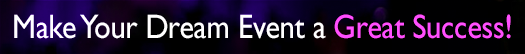 Make Your Dream Event a Great Success